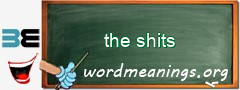 WordMeaning blackboard for the shits